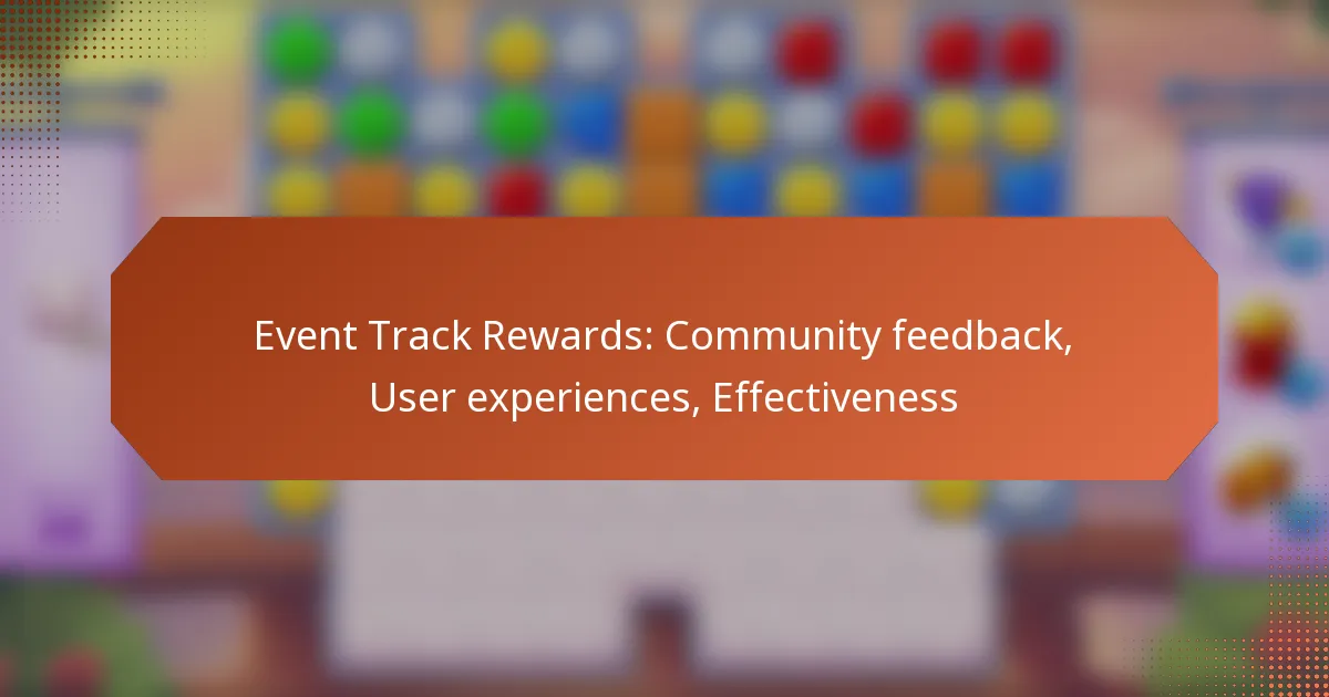 Event Track Rewards: Community feedback, User experiences, Effectiveness