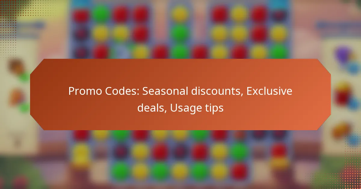 Promo Codes: Seasonal discounts, Exclusive deals, Usage tips