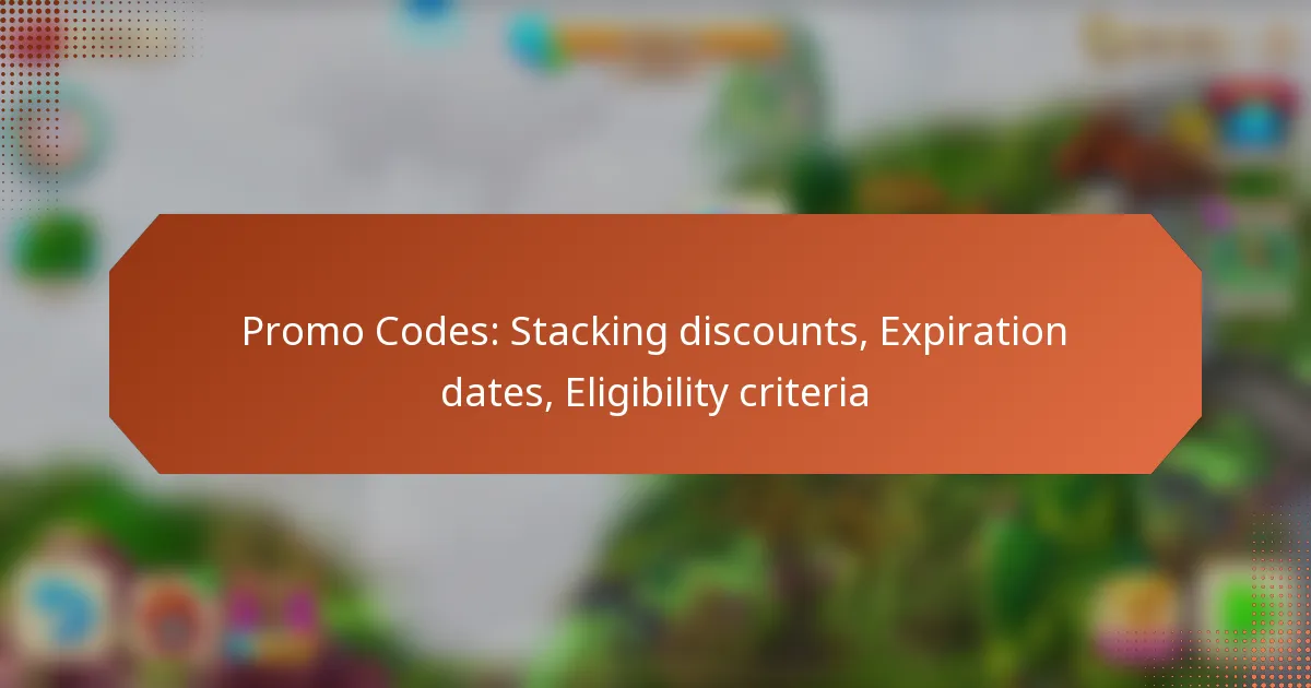 Promo Codes: Stacking discounts, Expiration dates, Eligibility criteria