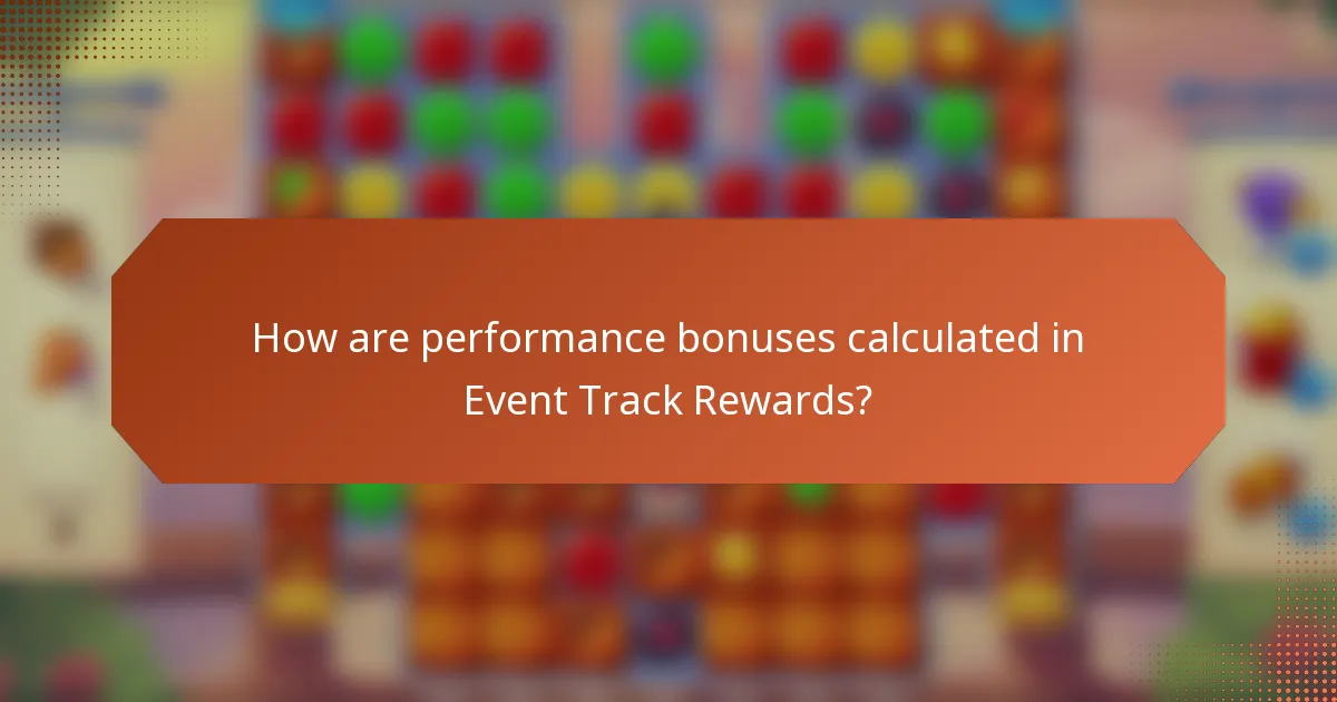 How are performance bonuses calculated in Event Track Rewards?