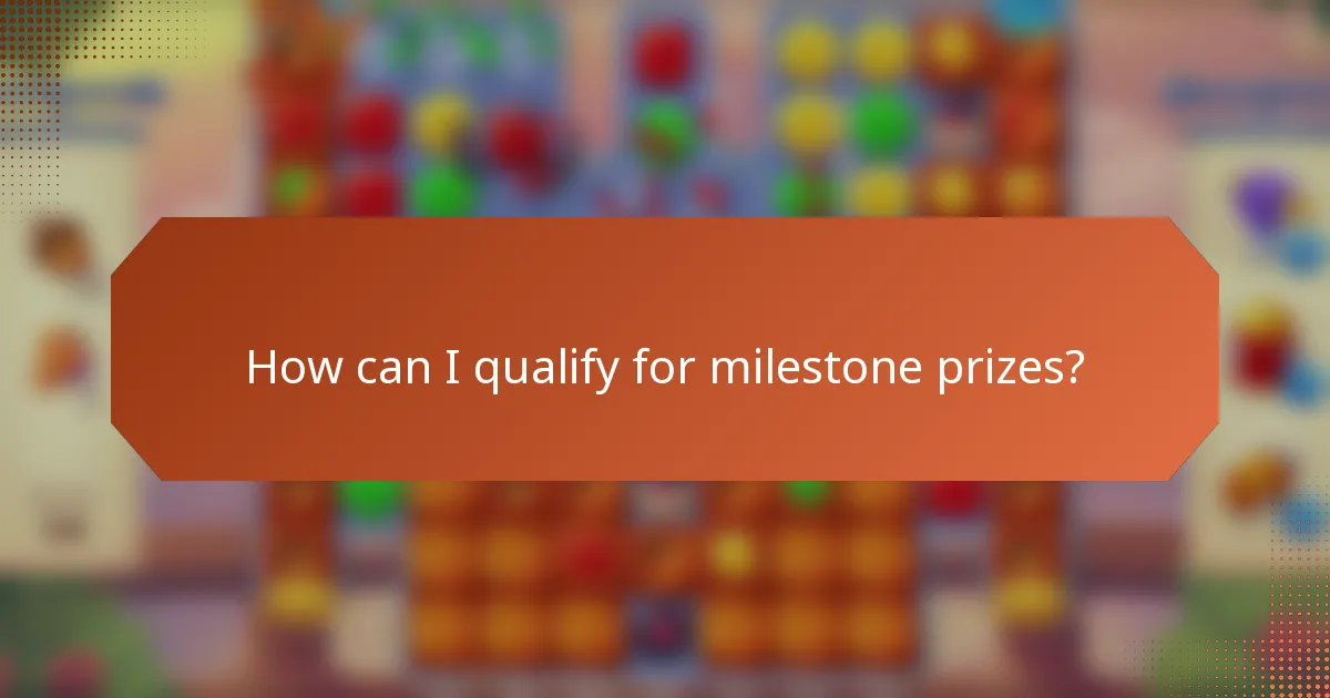 How can I qualify for milestone prizes?