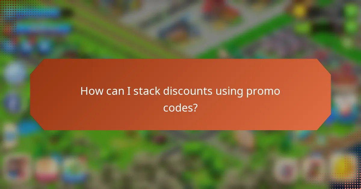 How can I stack discounts using promo codes?