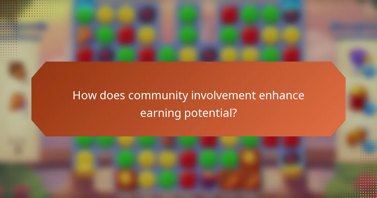 How does community involvement enhance earning potential?