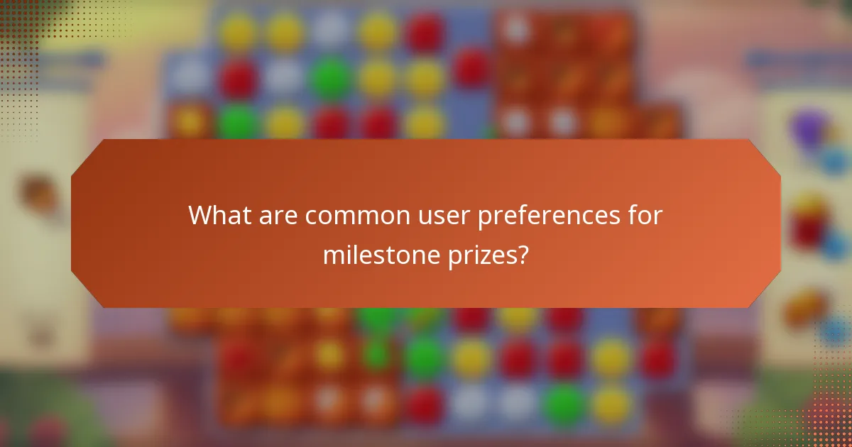 What are common user preferences for milestone prizes?
