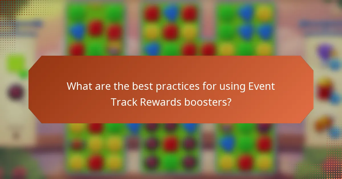 What are the best practices for using Event Track Rewards boosters?