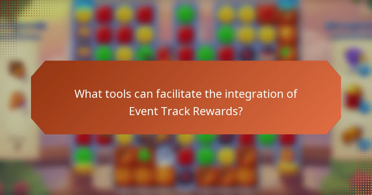 What tools can facilitate the integration of Event Track Rewards?