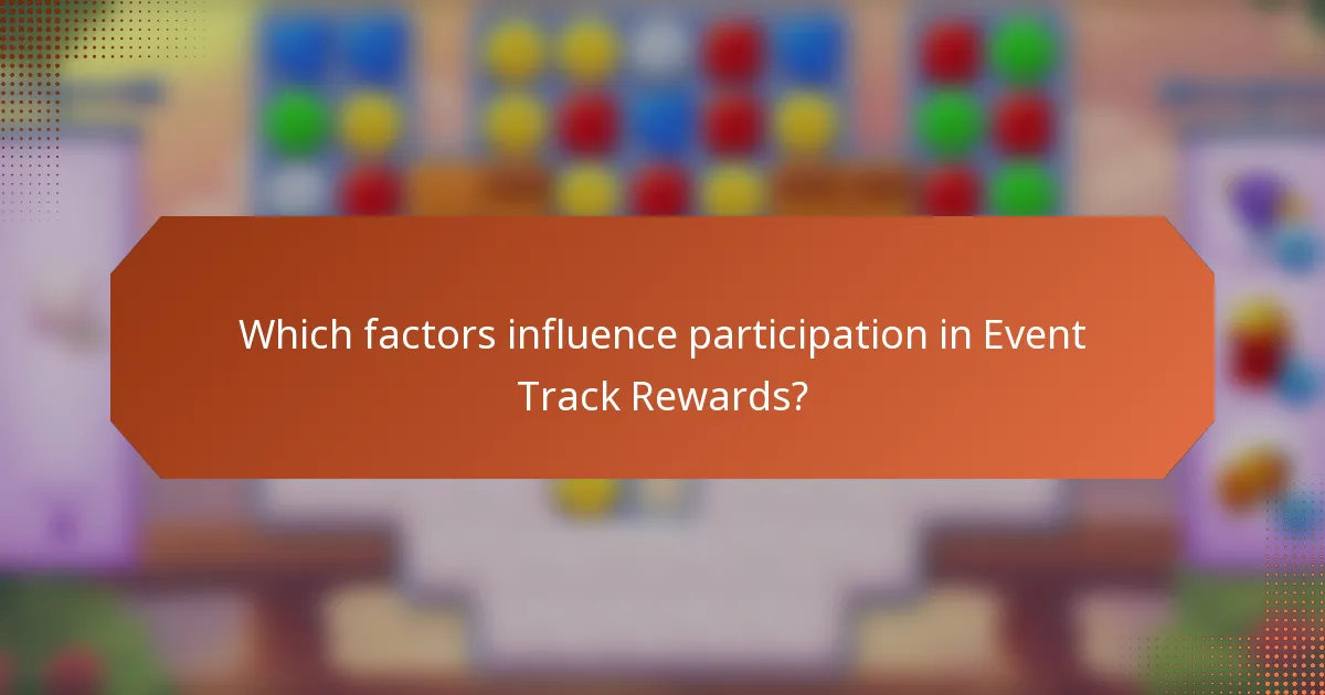 Which factors influence participation in Event Track Rewards?